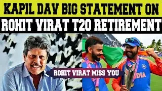 Kapil Dav big Statement about Virat Kohli and Rohit Sharma T20 retirement | Kapil Dav on Rohit virat