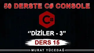 C# Console Ders 15 / Diziler - 3 Foreach Döngüsü