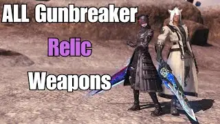 FFXIV | All Gunbreaker Relic Weapons