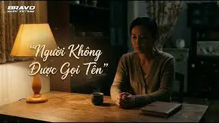 Người Không Được Gọi Tên | Rumba lặng thinh