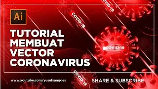 Tutorial Membuat Vector Covid-19 Coronavirus di Adobe Illustrator CC