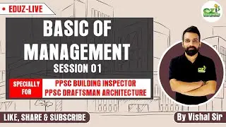 Basic of Management Lecture 02 | Specially for PPSC Building Inspector & Draftsman Architecture