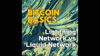 Lightning Network vs Liquid Network | Bitcoin Basics (113)