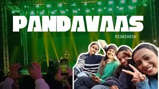 PANDAVAAS📍Rishikesh - Vlogging Legends 