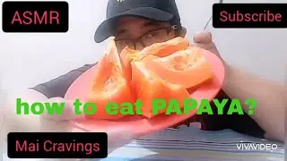 ASMR / Papaya Fruit  / Mai Cravings # 024