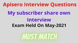 Apisero Interview Questions || Must Watch