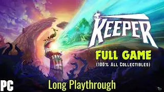 KEEPER [2025] Full Game Walkthrough (100% All 12 Collectibles) (No Commentary) [1440p 60FPS]