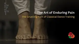 The Art of Enduring Pain- The Gruelling Path of Indian Classical Performing Arts Training