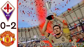 FIORENTINA VS MANCHESTER UNITED | ICC 2019 | EFOOTBALL PES 2020 | GAMEPLAY PS4 PRO | FIT DE VIT