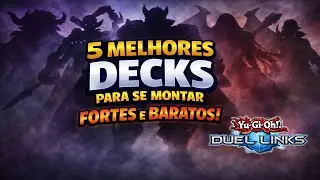 5 Decks FORTES e BARATOS para se montar!! Yu-Gi-Oh Duel Links
