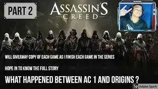 ASSASSINS CREED FULL STORY BETWEEN AC1 - ORIGINS .... JOIN IN TO CATCH UP #GIVEAWAY COPY OF THE GAME