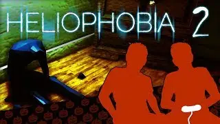 Heliophobia - PART 2 - What TRUE DREAD Feels Like - Let's Game It Out