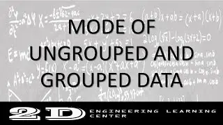 ENGINEERING DATA ANALYSIS  MODE OF UNGROUPED AND GROUPED DATA