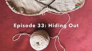 Episode 33: Hiding Out