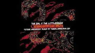 The Owl & The Littlemouse - Future Harmonies preview (Progressive Experimental Electronic Ambient)