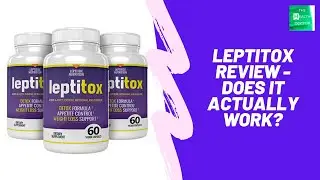 Leptitox Review - is leptitox safe? Does it Actually work?