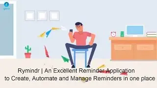 Rymindr | An Excellent Reminder Application to Create, Automate and Manage Reminders in one place
