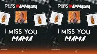 Plies MammyBoy - I Miss You Mama (Official Audio)