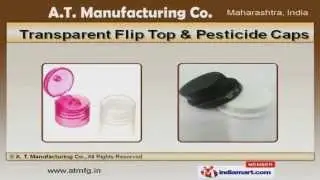 Plastic Caps and Closures by A. T. Manufacturing Co., Mumbai