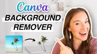 КАК УДАЛИТЬ ФОН В CANVA | Как использовать инструмент для удаления фона Canva