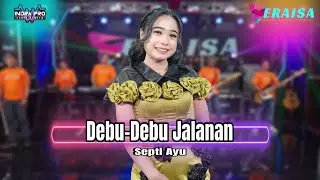 DEBU-DEBU JALANAN - Septi Ayu - OM ERAISA ( Live Record Studio )