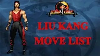 Mortal Kombat 4 - Liu Kang Move List