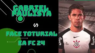GABRIEL PAULISTA FACE TUTORIAL + STATUS EA FC 24