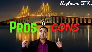 MOVING To BAYTOWN TEXAS⎜5 Pros And Cons of LIVING In BAYTOWN TEXAS