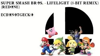 Super Smash Bros. Ultimate - Lifelight (8-Bit Remix) (REDONE!)