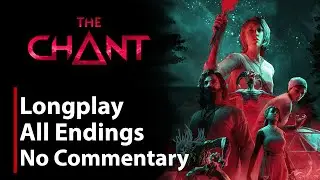 The Chant | All Endings | Full Game | No Commentary