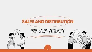 Presales Activity in details: SAP Sales and Distribution (SD) Module