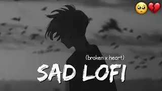 Alone 💔 Sad Lofi Songs | Breakup Mashup | Slow + Reverb
