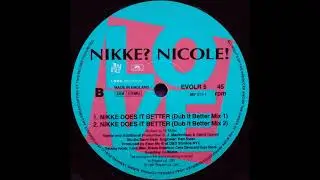 Nikke Nicole - Nikke Does It Better (Dub It Better Mix 2)