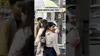 Larkiya Parpose Kare Thooo 🫣...#pranks #funny #publicreaction #recation #shorts #commedy