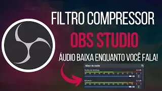 COMO CONFIGURAR FILTRO COMPRESSOR NO OBS STUDIO
