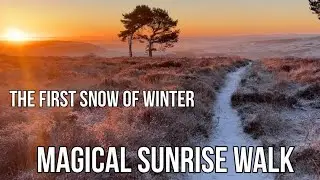 SUNRISE WINTER WALK IN THE PEAK DISTRICT (no talking)