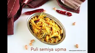 Puli semiya upma recipe - Tamarind Vermicelli upma - Easy breakfast recipes