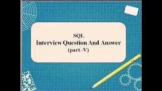 sql interview question and answer in hindi part-V