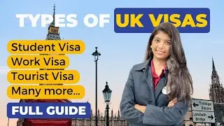All UK Visa Types Explained | Your 2024 Guide to Studying, Working, Visiting, & Living in the UK 🇬🇧
