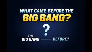 Before the Big Bang&hellip; Was There Something or Nothing
