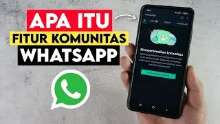 Cara Menggunakan Fitur Komunitas Di Whatsapp - Apa Fungsinya?
