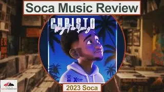 SocaForecast Music Review - Way Too Long by Christo (2023 Soca)