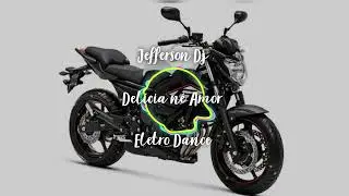 Jefferson Dj - Del&iacute;cia n&eacute; Amor ( Eletro Dance )
