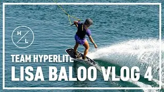Hyperlite Wakeboarding - H/L Team Rider Lisa Baloo - Vlog 4