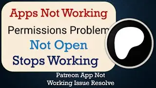 How To Fix Patreon App not working | Not Open | Space Issue | Network & Permissions Issue