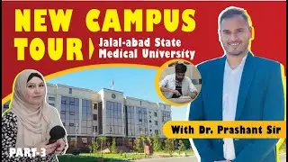 Jalal-Abad State University New Campus Tour With Dr. Prashant Sir | Part-3