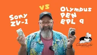 Sony ZV-1 vs Olympus PEN EPL 9 Vlogger Camera Showdown
