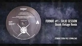 Format #1 - Solid Session ( Bosek Vintage Remix ) FREE DOWNLOAD