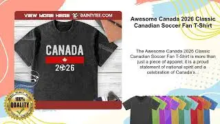 Awesome Canada 2026 Classic Canadian Soccer Fan T-Shirt