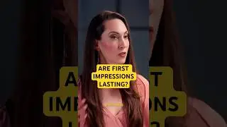 Are First Impressions Lasting?